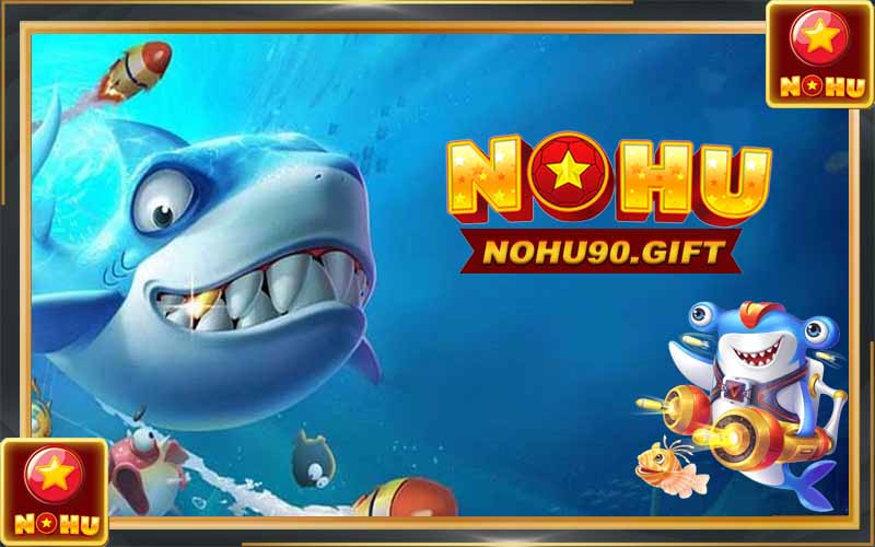 Lịch sử hình thành và phát triển game bắn cá online tại Nohu90