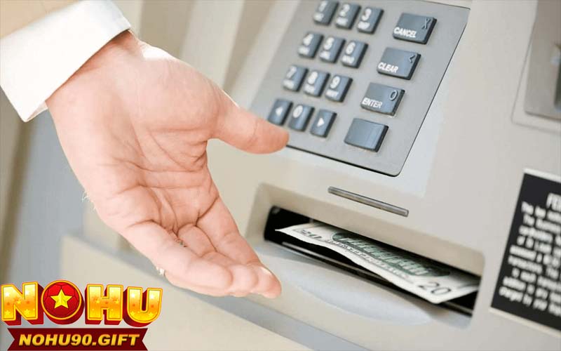 Lưu ý khi rút tiền tại Nohu90